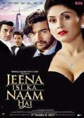 Jeena Isi Ka Naam Hai (2017)