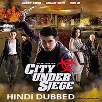 City Under Siege Hindi Dubbed