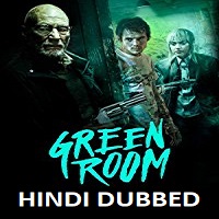 Green Room Hindi Dubbed