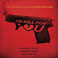 I'd Kill for You (2018)