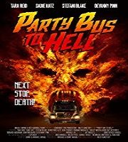 Party Bus to Hell (2018)