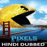 Pixels Hindi Dubbed