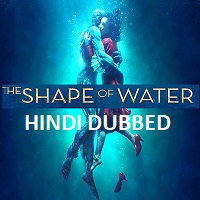 The Shape of Water Hindi Dubbed