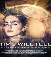 Time Will Tell (2018)