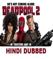 Deadpool 2 Hindi Dubbed
