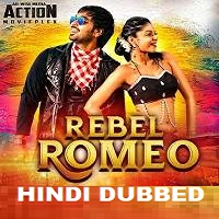 Rebel Romeo Hindi Dubbed