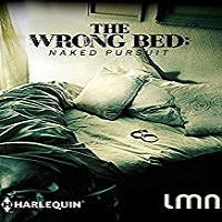 The Wrong Bed: Naked Pursuit (2018)