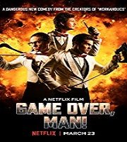 Game Over Man (2018)