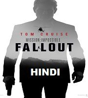 Mission Impossible 6: Fallout Hindi Dubbed