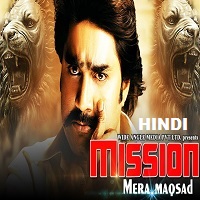 Mission Mera Maqsad Hindi Dubbed