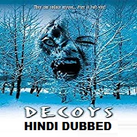 Decoys Hindi Dubbed
