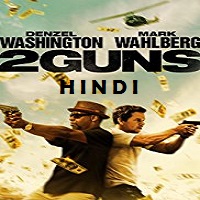 2 Guns Hindi Dubbed