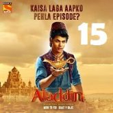 Aladdin Naam Toh Suna Hoga (2018) Season 1 Episode 15