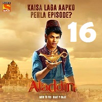 Aladdin Naam Toh Suna Hoga (2018) Season 1 Episode 16