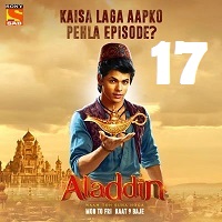 Aladdin Naam Toh Suna Hoga (2018) Season 1 Episode 17