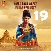 Aladdin Naam Toh Suna Hoga (2018) Season 1 Episode 19