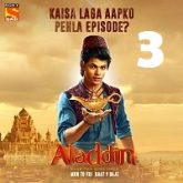 Aladdin Naam Toh Suna Hoga (2018) Season 1 Episode 3