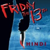 Friday the 13th Hindi Dubbed