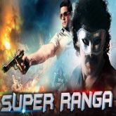 Super Ranga Hindi Dubbed