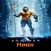 Aquaman Hindi Dubbed