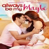 Always Be My Maybe Hindi Dubbed