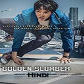 Golden Slumber Hindi Dubbed