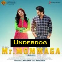 Underdog (Mr. Mommaga) Hindi Dubbed