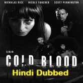 Cold Blood Hindi Dubbed