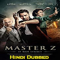 Master Z: Ip Man Legacy Hindi Dubbed