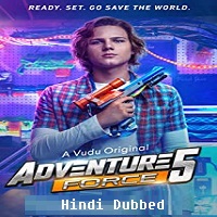 Adventure Force 5 Hindi Dubbed