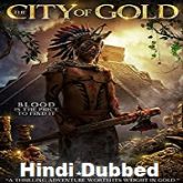 The City of Gold Hindi Dubbed