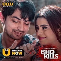 Ishq Kills (2020) Ullu Season 1