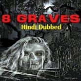 8 Graves Hindi Dubbed