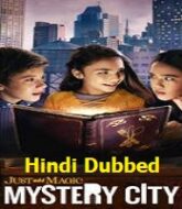 Just Add Magic Mystery City (Season 1) Hindi Dubbed