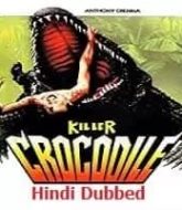 Killer Crocodile Hindi Dubbed