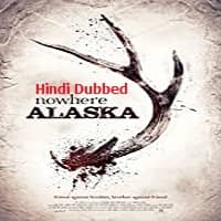 Nowhere Alaska Hindi Dubbed