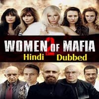 Women of Mafia 2 Hindi Dubbed