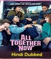 All Together Now Hindi Dubbed