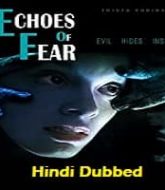 Echoes of Fear Hindi Dubbed