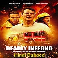 Deadly Inferno Hindi Dubbed