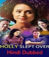 Holly Slept Over Hindi Dubbed