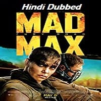 Mad Max: Fury Road Hindi Dubbed