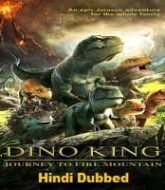 Dino King 3D Journey to Fire Mountain Hindi Dubbed