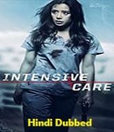 Intensive Care Hindi Dubbed