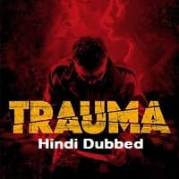 Trauma Hindi Dubbed