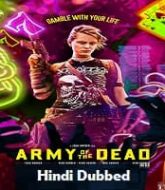 Army of the Dead Hindi Dubbed