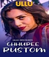 Chhupee Rustom (2021) ULLU
