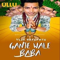 Ganje Wale Baba (2021) ULLU