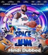 Space Jam A New Legacy Hindi Dubbed