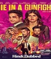 Die in a Gunfight 2021 Hindi Dubbed